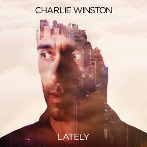 Charlie Winston - Lately (2014)